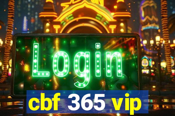 cbf 365 vip